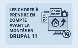 Les choses à prendre en compte avant la montée en Drupal 11